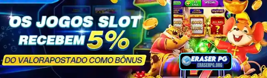 Promoção especial ERASERPG cassino com 5% de bônus nas apostas em jogos de slots.